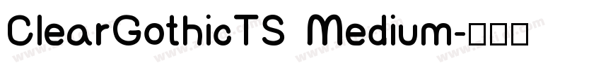 ClearGothicTS Medium字体转换